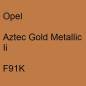 Preview: Opel, Aztec Gold Metallic Ii, F91K.